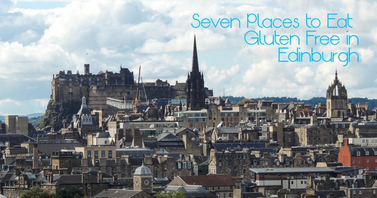 Seven Places to Eat Gluten Free in Edinburgh | Blogs | Coeliac Sanctuary
